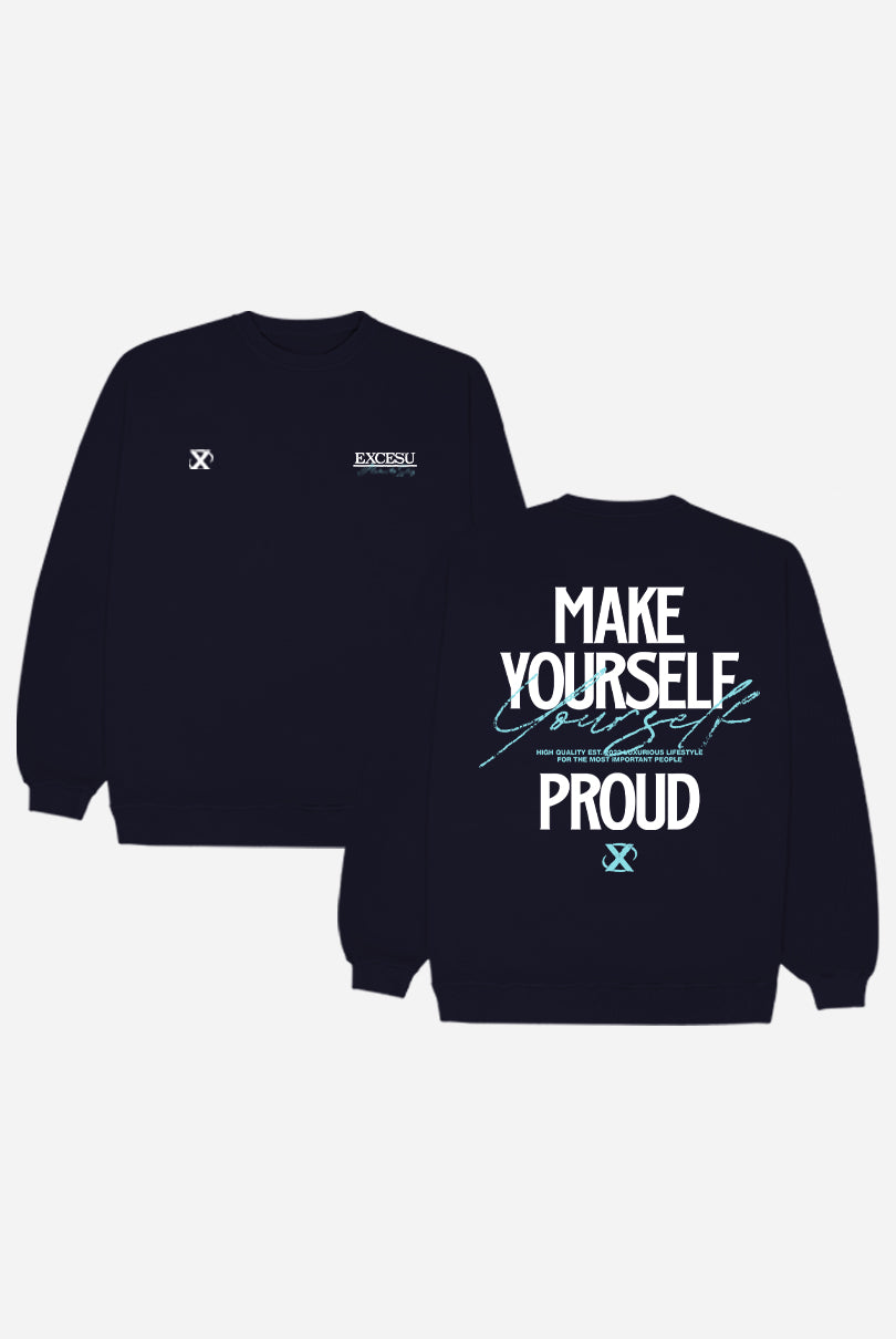 Make Yourself Proud Crewneck Navy Blue